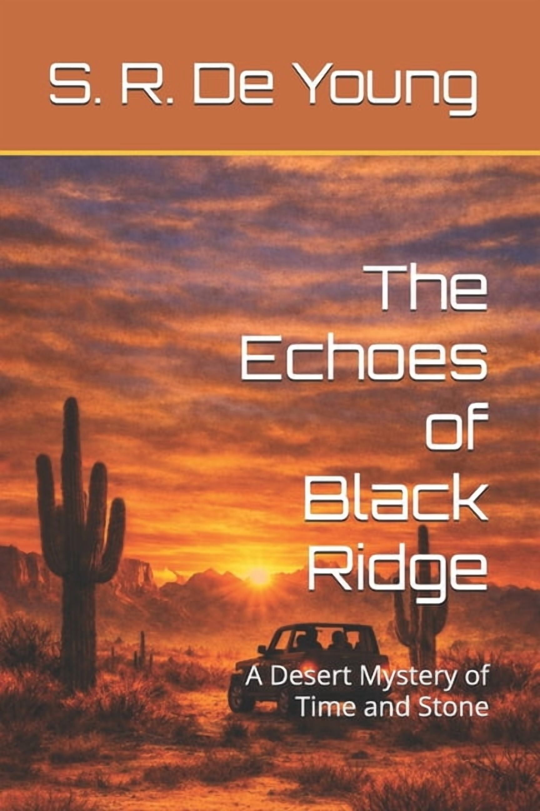 Chambers of the Old Ones The Echoes of Black Ridge: A Desert Mystery of Time and Stone, (Paperback)