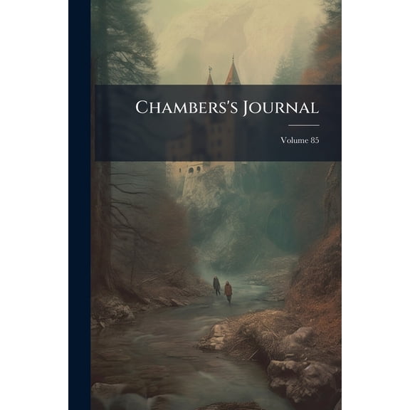 Chambers's Journal; Volume 85 (Paperback)