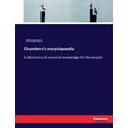 thumbnail image 1 of Chambers's encyclopaedia: A dictionary of universal knowledge for the people, (Paperback), 1 of 1