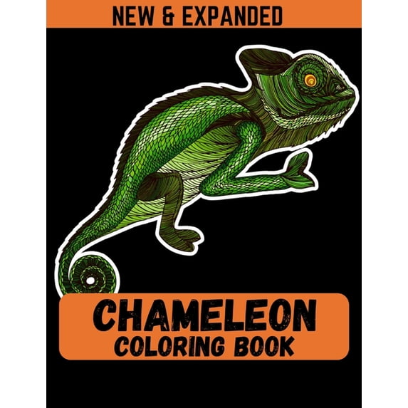 Chameleon Coloring Book (New & Expanded) : A Chameleon Coloring Book For Boys and Girls with unique chameleon designs for stress relieving and relaxation (Paperback)