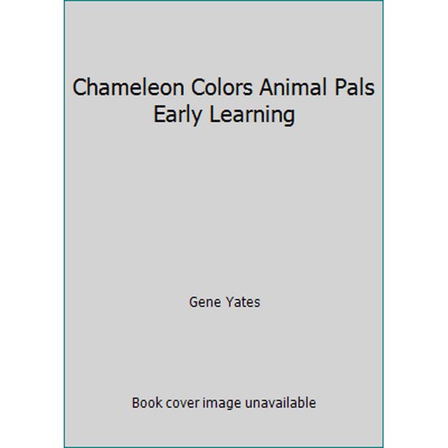 Pre-Owned Chameleon Colors Animal Pals Early Learning Board Book Gene Yates - Walmart.com