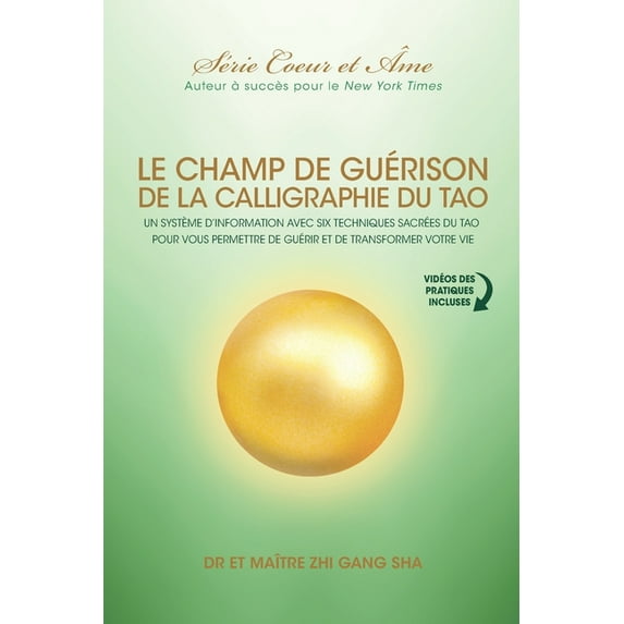 Champ De Gurison De La Calligraphie Du Tao: Un Systme D'information Avec Six Techniques Sacres Du Tao Pour Vous Donner Les Moyens De Gurir Et De Transformer Votre Vie (Paperback)