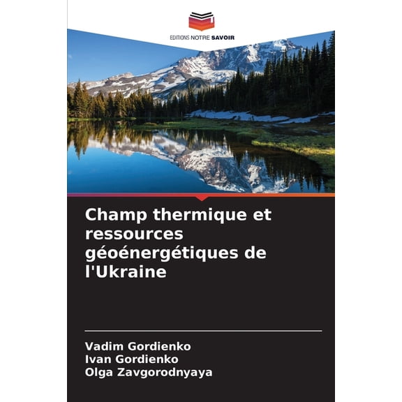 Champ thermique et ressources gonergtiques de l'Ukraine, (Paperback)