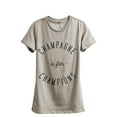 thumbnail image 1 of Champagne Is For Champions Women's Fashion Relaxed T-Shirt Tee Heather Tan Medium, 1 of 3