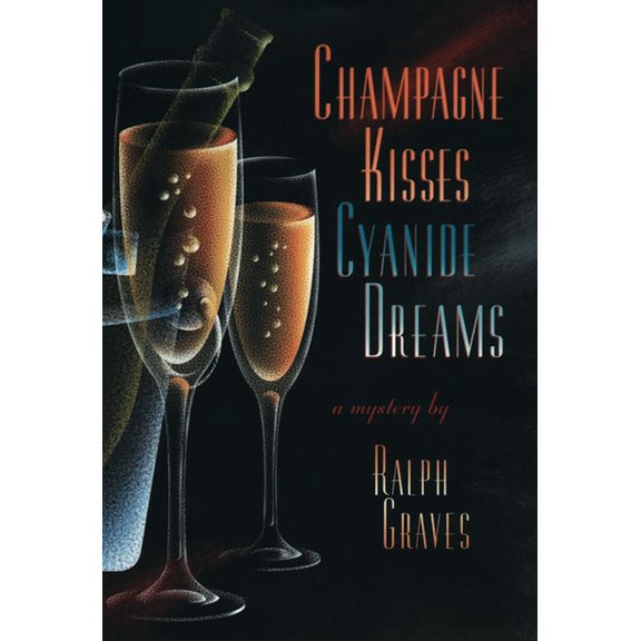 Pre-Owned Champagne Kisses, Cyanide Dreams (Hardcover)