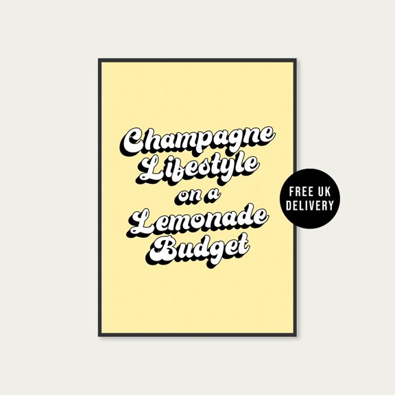 Champagne Lifestyle On A Lemonade Budget Poster, A5 A4 A3, Champagne Poster, Pastel Room Decor, Quote Wall Art, Retro Yellow, Unframed Poster Size 8x12