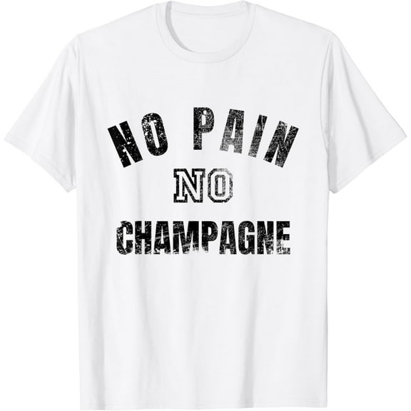 Champagne No Pain No Champagne Party French Fashion Drinking T-Shirt100% cotton