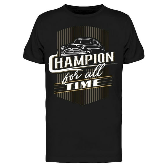 Champion For All Time T-Shirt Men -Image by Shutterstock, Male Large