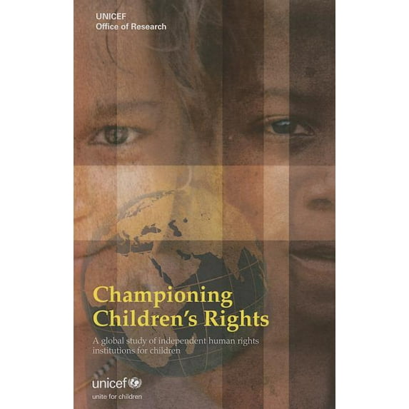 Championing Children's Rights : A Global Study on Independent Human Rights Institutions for Children (Paperback)
