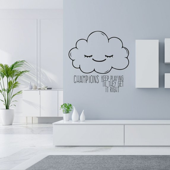 Champions Keep Playing Til They Get It Right Life Motivation Quote Cute Smiling Clouds Design Vinyl Wall Sticker Art Wall Decal Boys Girls Kids Room Design Bedroom Home Decoration Size (10x10 inch)