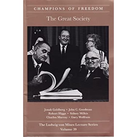 Pre-Owned Champions of Freedom: The Great Society (The Ludwig von Mises Lecture Volume 39) 9780916308353 0916308359 Paperback