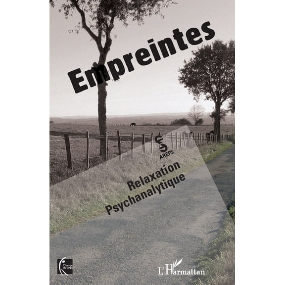 Champs Du Corps Empreintes: Relaxation psychanalytique Areps, (Paperback)