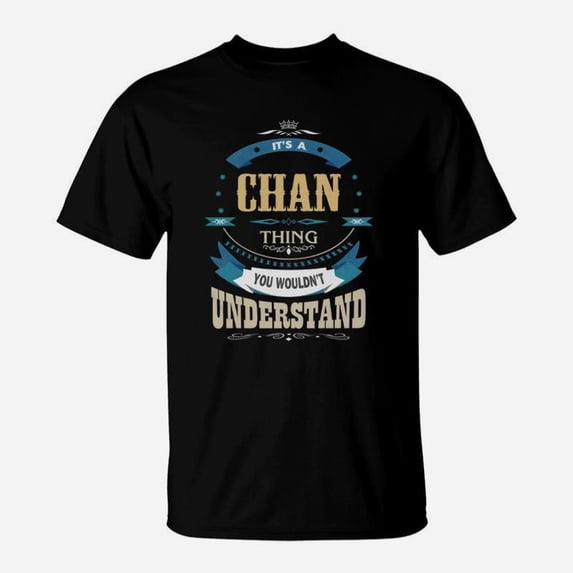 Chan Its A Chan Thing TShirt