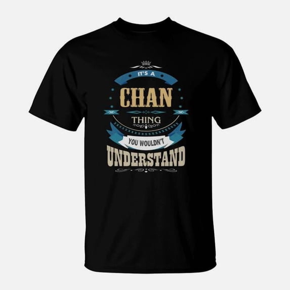 Chan Its A Chan Thing TShirt
