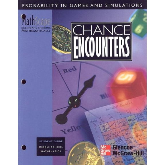 Pre-Owned Chance Encounters: Probability in Games and Simulations (MathScape: Seeing and Thinking Mathematically, Student Guide, Middle School Mathematics) (Paperback) 076220219X 9780762202195