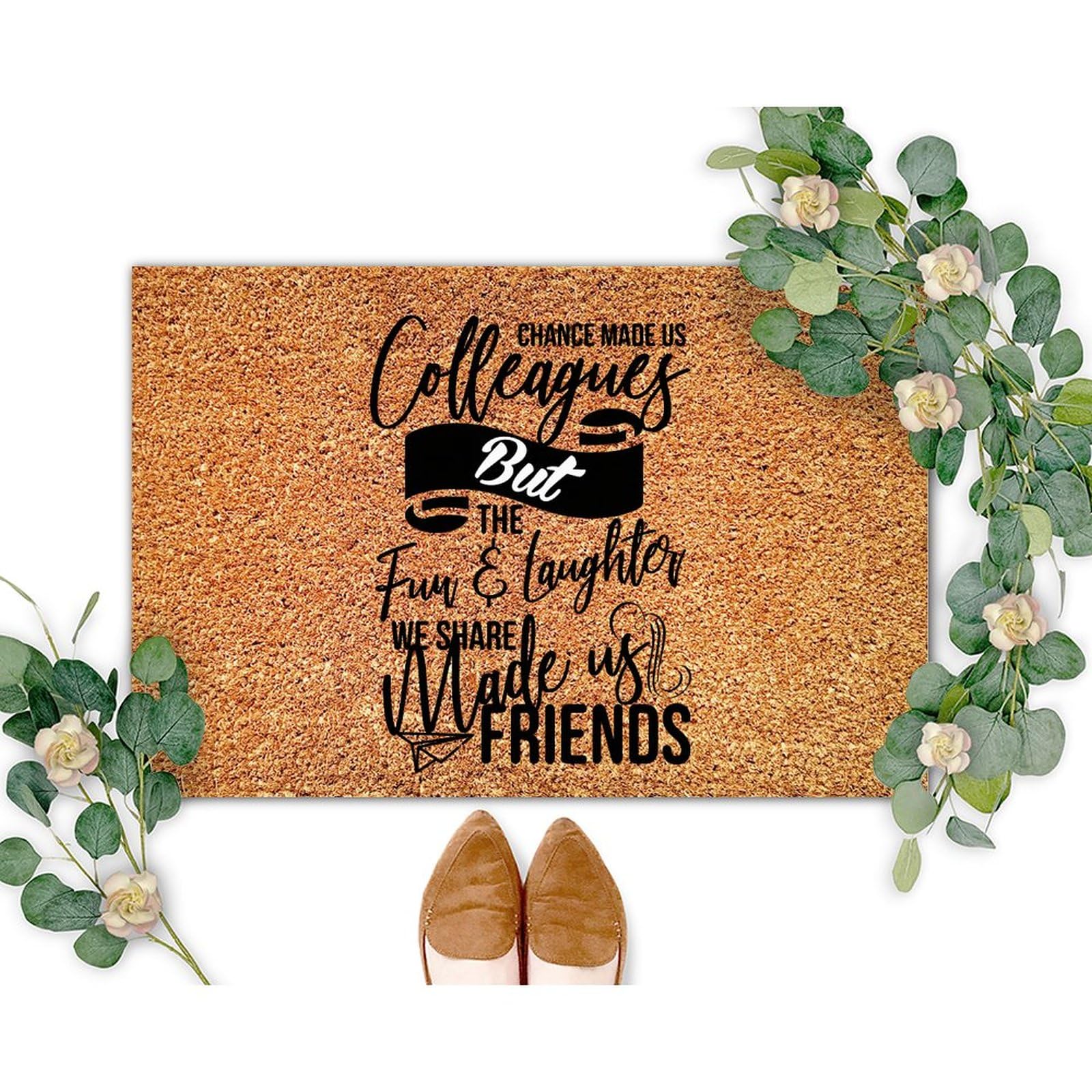 Rectangular Quotes Chance Made Us Colleagues But The Fun Coir Doormat Rectangular Rug ...