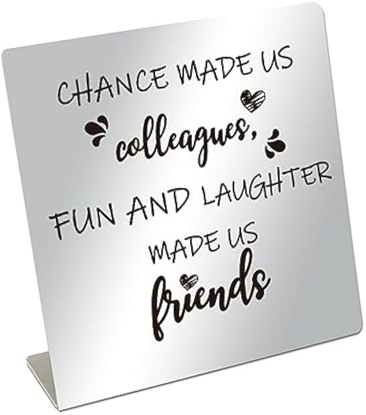 Chance Made Us Colleagues Desk Decor Sign Friend Gifts for Coworker