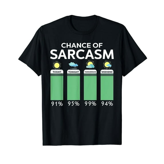 Chance Of Sarcasm Weather T-Shirt