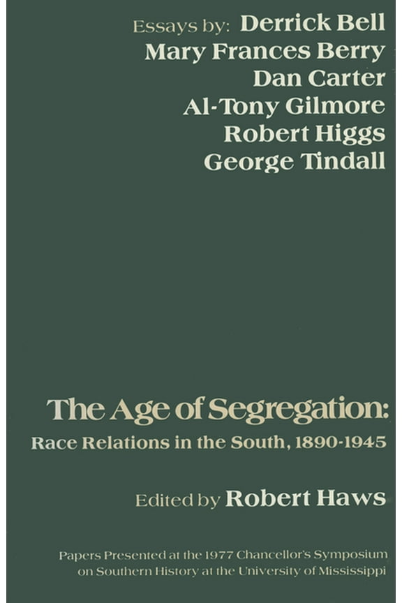 Chancellor Porter L. Fortune Symposium i The Age of Segregation: Race Relations in the South, 1890-1945, (Paperback)