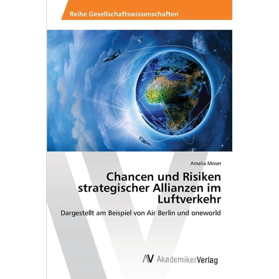 Chancen und Risiken strategischer Allianzen im Luftverkehr (Paperback)