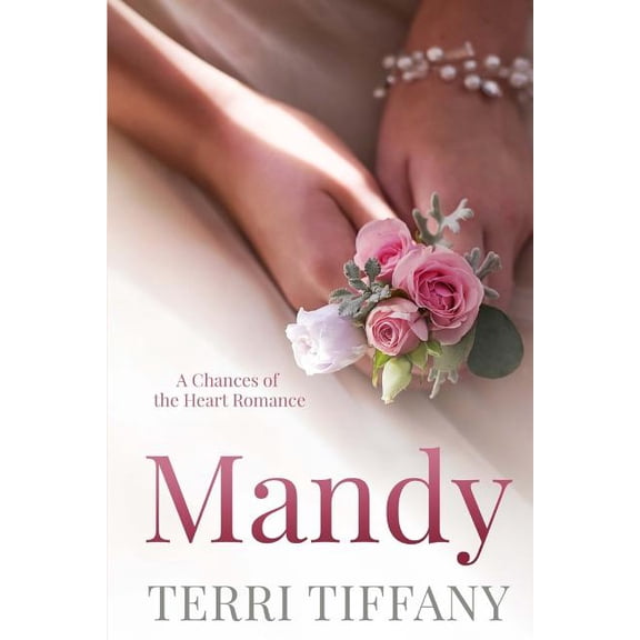 Mandy: A Chances of the Heart Romance