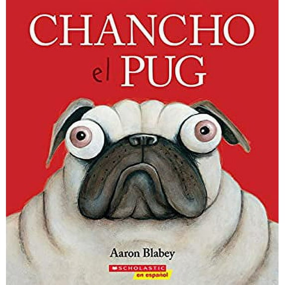 Pre-Owned Chancho El Pug (Pig the Pug) (Paperback) 1338299530 9781338299533