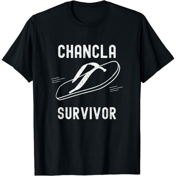 Chancla Survivor - Funny Mexican T-Shirt