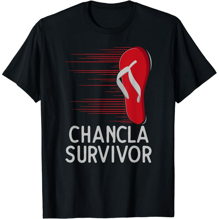 Chancla Survivor T-Shirt Funny Spanish Joke Tee Chancla Survivor T-Shirt Funny Spanish Joke Tee