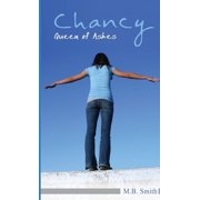 Chancy, Queen of Ashes, Paperback