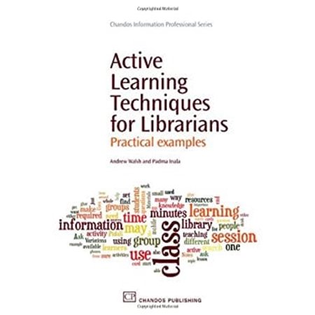 Pre-Owned Active Learning Techniques for Librarians : Practical Examples (Paperback) 9781843345923