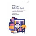 thumbnail image 1 of Chandos Information Professional Making a Collection Count: A Holistic Approach to Library Collection Management, (Paperback), 1 of 1