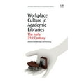 thumbnail image 1 of Chandos Information Professional: Workplace Culture in Academic Libraries : The Early 21st Century (Paperback), 1 of 1