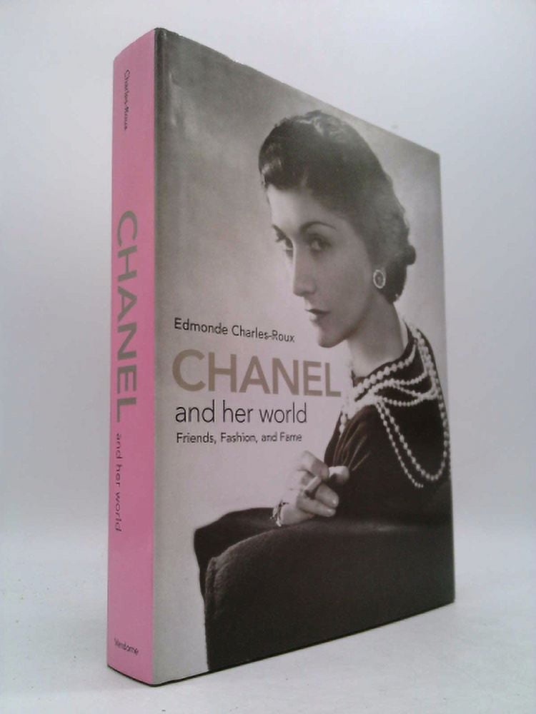 Chanel and Her World: Friends, Fashion, and Fame [Hardcover - Used]