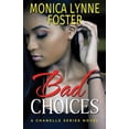 thumbnail image 1 of Chanelle Series Novels Bad Choices: A Chanelle Series Novel, Book 1, (Paperback), 1 of 1