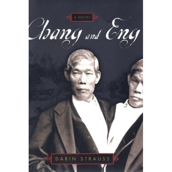 Pre-Owned Chang and Eng (Hardcover) 0525945121 9780525945123