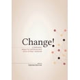 thumbnail image 1 of Change! : Combining Analytic Approaches with Street Wisdom (Paperback), 1 of 1