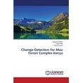 thumbnail image 1 of Change Detection for Mau Forest Complex Kenya (Paperback), 1 of 1