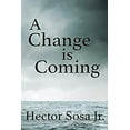 thumbnail image 1 of Pre-Owned Change Is Coming (Paperback) 0996097422 9780996097420, 1 of 1