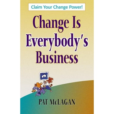 Change Is Everybody&apos;s Business, (Paperback)