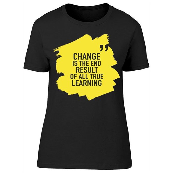 Change Is The End T-Shirt Women -Image by Shutterstock, Female Small