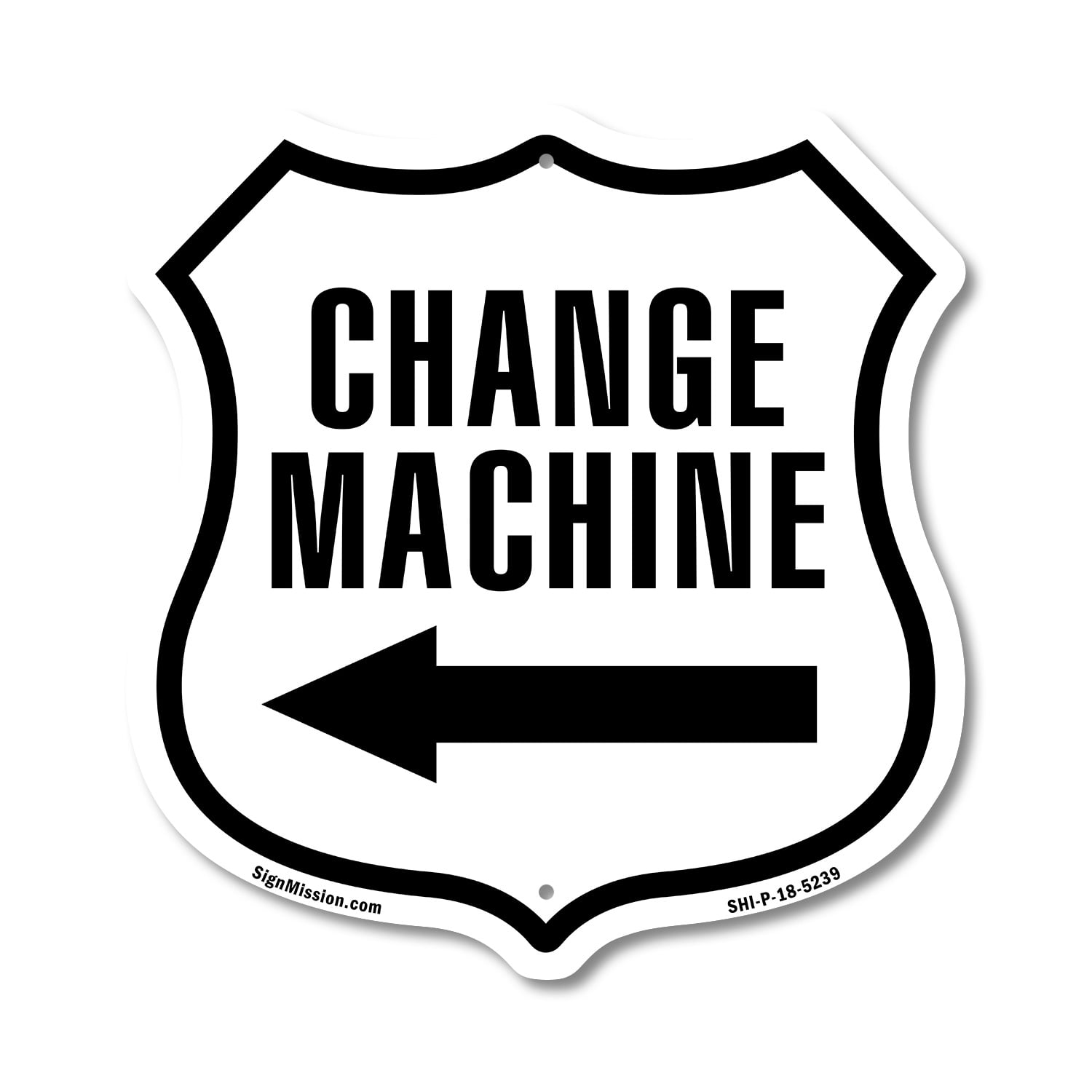 Change Machines Left 12 inch X 12 inch Shield-Shaped Rust-Free Aluminum ...