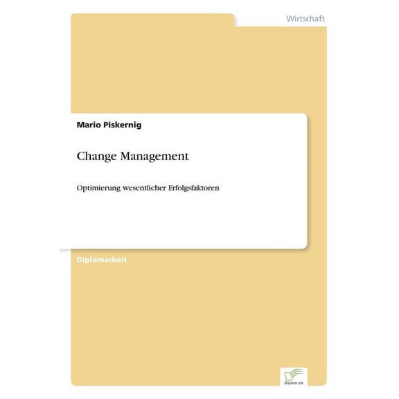 Change Management: Optimierung wesentlicher Erfolgsfaktoren, (Paperback)