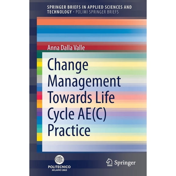 Change Management Towards Life Cycle Ae(c) Practice, (Paperback)