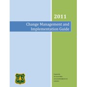 Change Management and Implementation Guide An Implementation Guide for the Us Forest Service