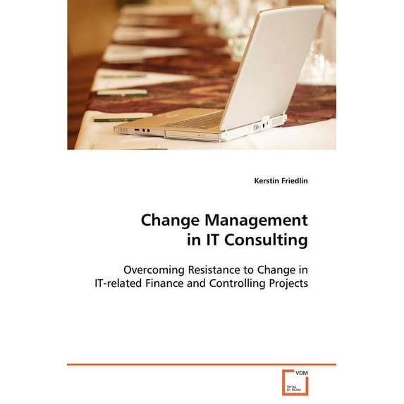 Change Management in IT Consulting (Paperback)