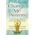 thumbnail image 1 of Pre-Owned Change Me Prayers: The Hidden Power of Spiritual Surrender (Hardcover) 1476789762 9781476789767, 1 of 1