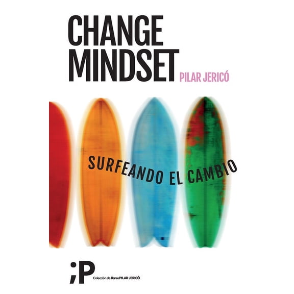 Change Mindset: Surfeando el cambio (Paperback)