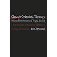 thumbnail image 1 of Change-Oriented Therapy with Adolescents and Young Adults: The Next Generation of Respectful Processes and Practices, (Hardcover), 1 of 1