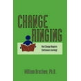 thumbnail image 1 of Change Ringing: Real Change Requires Continuous Learning! (Paperback) by William Bracken, Ph D William Bracken, 1 of 1