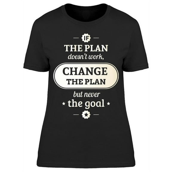 Change The Plan T-Shirt Women -Image by Shutterstock, Female 3X-Large